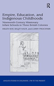 Front cover of Empire, Education and Indigenous Childhoods by Helen May