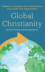 Front cover of Global Christianity by Vebjørn L. Horsfjord