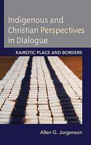 Front cover of Indigenous and Christian Perspectives in Dialogue by Allen G. Jorgenson