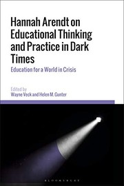 Front cover of Hannah Arendt on Educational Thinking and Practice in Dark Times by Wayne Veck