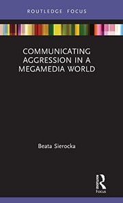 Front cover of Communicating Aggression in a Megamedia World by Beata Sierocka
