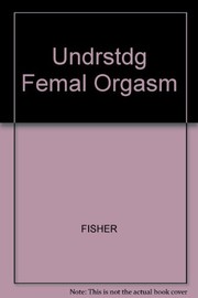 Cover of Understanding the female orgasm by Seymour Fisher