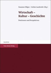 Front cover of Wirtschaft, Kultur, Geschichte by Susanne Hilger