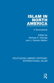 Front cover of Islam in North America by Michael A. Köszegi
