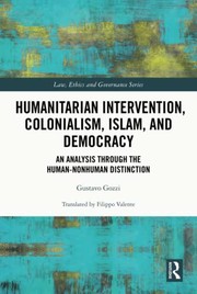Front cover of Humanitarian Intervention Colonialism Islam and Democracy by Gustavo Gozzi