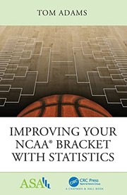 Cover of Improving Your NCAA® Bracket with Statistics by Tom Adams