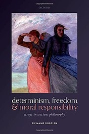 Front cover of Determinism, Freedom, and Moral Responsibility by Susanne Bobzien