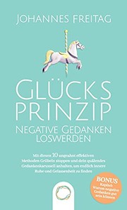 Cover of Glücksprinzip - Negative Gedanken Loswerden by Johannes Freitag