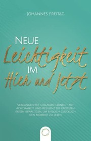 Cover of Neue Leichtigkeit im Hier und Jetzt by Johannes Freitag