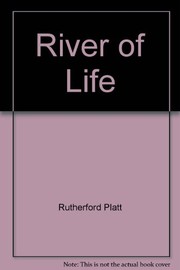 Front cover of River of Life P by Rutherford platt