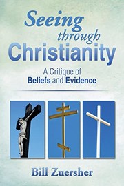 Cover of Seeing through Christianity by Bill Zuersher