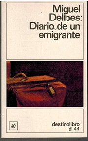 Front cover of Diario de un emigrante by Miguel Delibes
