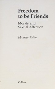 Front cover of Freedom to be friends by Maurice Reidy