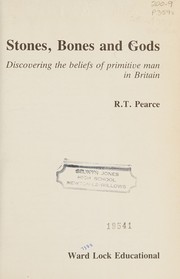 Front cover of Stones Bones and Gods by R T Pearce