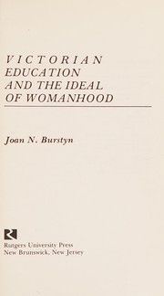 Cover of Victorian education and the ideal of womanhood by Joan N. Burstyn
