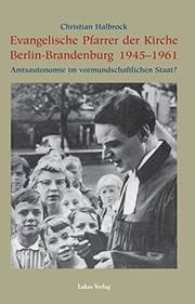 Front cover of Evangelische Pfarrer der Kirche Berlin-Brandenburg 1945-1961 by Christian Halbrock