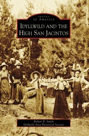 Front cover of Idyllwild and the high San Jacintos by Robert B. Smith