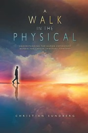 Front cover of Walk in the Physical by Christian Sundberg