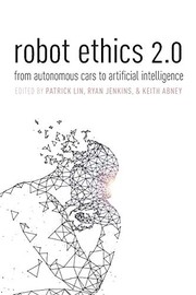 Cover of Robot Ethics 2. 0 by Patrick Lin
