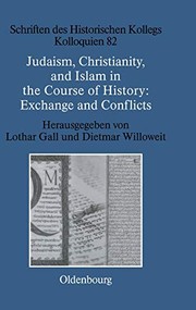 Front cover of Judaism, Christianity, and Islam in the course of history by Lothar Gall
