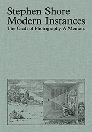 Front cover of Modern Instances : The Craft of Photography by Stephen Shore