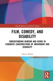 Front cover of Film, Comedy, and Disability by Alison Wilde