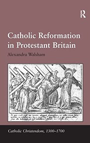 Front cover of Catholic Reformation in Protestant Britain by Alexandra Walsham