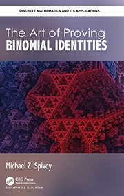 Front cover of Art of Proving Binomial Identities by Michael Z. Spivey