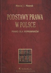 Front cover of Podstawy prawa w Polsce by Maciej J. Nowak