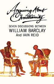 Front cover of Arguing about Christianity by William L. Barclay