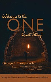 Front cover of Welcome to the One Great Story! by Thompson, George B., Jr.