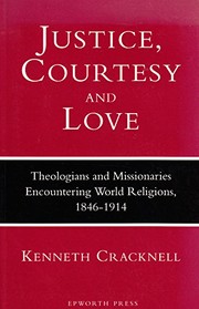 Front cover of Justice, Courtesy and Love by Kenneth Cracknell