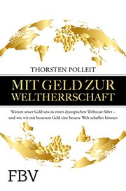 Front cover of Mit Geld zur Weltherrschaft by Thorsten Polleit