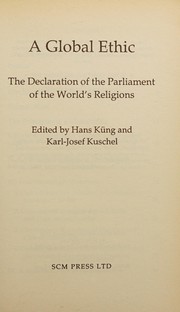 Front cover of ELIK A GLOBAL ETHIC by KARL-JOSEF KUSCHEL (EDITOR), JOHN BOWDEN (TRANSLATOR) HANS KUNG (EDITOR)