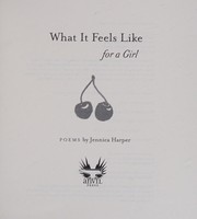Cover of What it feels like for a girl by Jennica Harper