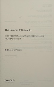 Front cover of The color of citizenship by Diego A. Von Vacano