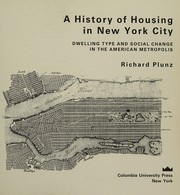 Front cover of A history of housing in New York City by Richard Plunz