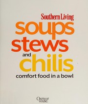 Front cover of Soups, stews, and chilis by The Editors of Southern Living
