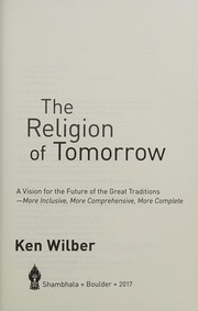 Front cover of The religion of tomorrow by Ken Wilber