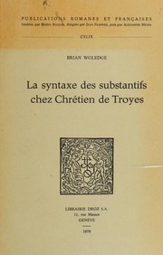 Front cover of La Syntaxe des substantifs chez Chrétien de Troyes by Brian Woledge