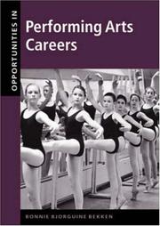 Cover of Opportunities in performing arts careers by Bonnie Bjorguine Bekken