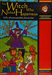Front cover of The Witch Who Nicked Happiness by Alison Chaplin