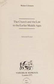 Front cover of The church and the law in the earlier Middle Ages by Walter Ullmann