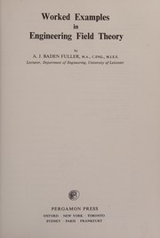 Cover of Worked examples in engineering field theory by A. J. Baden Fuller