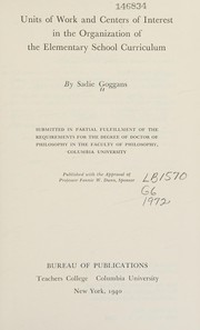 Front cover of Units of work and centers of interest in the organization of the elementary school curriculum by Sadie Goggans