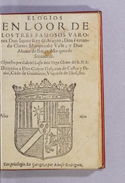 Cover of Elogios en loor de los tres famosos varones don Iayme Rey de Aragon, don Fernando Cortes, marques del Valle, y don Aluaro de Baçan marques de Santacruz by Gabriel Lasso de la Vega