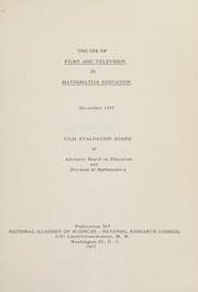 Front cover of The use of films and television in mathematics education, December 1957 by National Research Council (U.S.). Film evaluation Board.