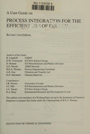 Front cover of A User guide on process integration for the efficient use of energy by B. Linnhoff