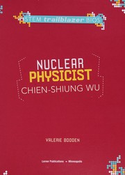 Front cover of Nuclear physicist Chien-Shiung Wu by Valerie Bodden