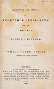 Front cover of A description and history of vegetable substances, used in the arts, and in domestic economy. Timber trees by Robert Mudie